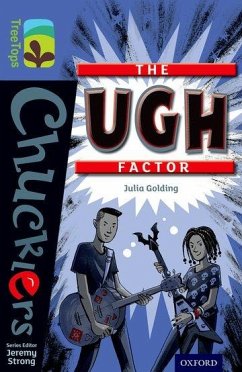 Oxford Reading Tree TreeTops Chucklers: Level 17: The Ugh Factor - Golding, Julia