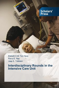 Interdisciplinary Rounds in the Intensive Care Unit - Ten Have, Elsbeth C.M.;Nap, Raoul E.;Tulleken, Jaap E.