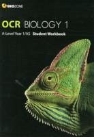 OCR Biology 1 A-Level/AS Student Workbook - Greenwood, Tracey; Bainbridge-Smith, Lissa; Pryor, Kent