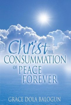 Christ The Consummation of Peace forever - Balogun, Grace Dola