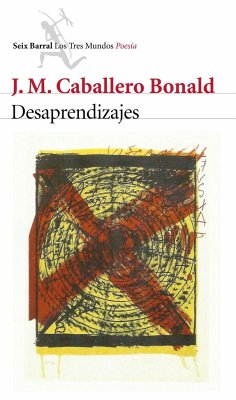 Desaprendizajes - Caballero Bonald, José Manuel