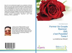Former Un Couple Épanoui: OUI, c'est Possible! Tome I