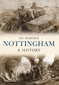 Nottingham A History - Armitage, Jill