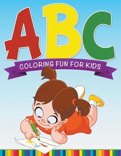 ABC Coloring Fun For Kids - Publishing Llc, Speedy