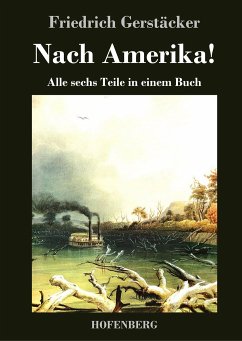 Nach Amerika! - Gerstäcker, Friedrich