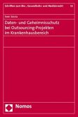 Daten- und Geheimnisschutz bei Outsourcing-Projekten im Krankenhausbereich