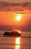 Die Liebe trifft das Leben