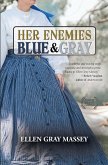 Her Enemies, Blue & Gray