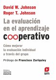 La evaluación en el aprendizaje cooperativo: cómo mejorar la evaluación individual a través del grupo