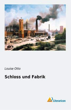Schloss und Fabrik - Otto, Louise