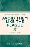 Avoid Them Like the Plague