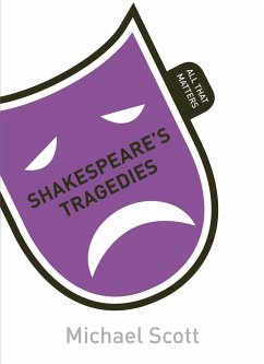 Shakespeare's Tragedies - Scott, Mike