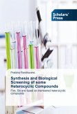 Synthesis and Biological Screening of some Heterocyclic Compounds