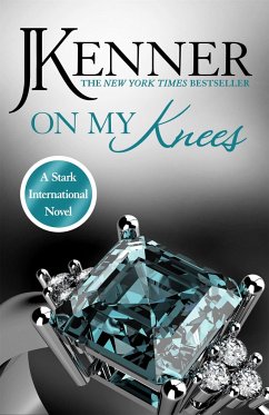 On My Knees: Stark International 2 - Kenner, J.
