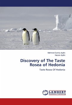 Discovery of The Taste Rosea of Hedonia - Aydin, Mehmet Dumlu;Aydin, Nazan