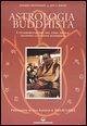 Astrologia buddhista. L'interpretazione del tema natale secondo la visione buddhista