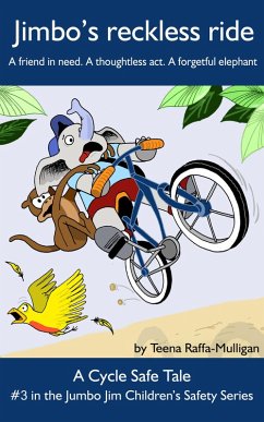 Cover Jimbo's reckless ride (The Jumbo Jim Children's Safety Series, #3) (eBook, ePUB)