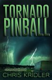 Tornado Pinball (Storm Seekers Series, #2) (eBook, ePUB) Tornado Pinball (Storm Seekers Series, #2) (eBook, ePUB)