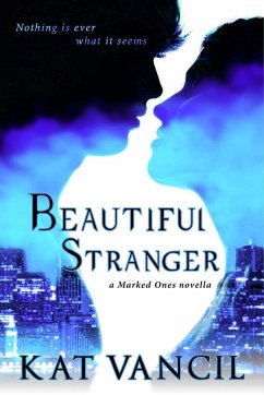 Beautiful Stranger (The Marked Ones, #1) (eBook, ePUB) - Vancil, Kat