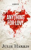 Anything for Love (eBook, ePUB)