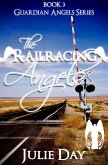The Railracing Angels (The Guardian Angels, #3) (eBook, ePUB) The Railracing Angels (The Guardian Angels, #3) (eBook, ePUB)