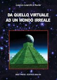 Da quello virtuale ad un mondo irreale (eBook, ePUB)