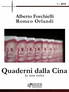 Quaderni dalla Cina (e non solo) 1 - 2015 (eBook, ePUB) - Forchielli, Alberto; Orlandi, Romeo