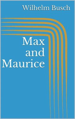 Max and Maurice (eBook, ePUB) - Busch, Wilhelm