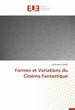 Formes et Variations du Cinéma Fantastique - Foresti, Guillaume
