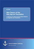 New Theory of the Holy Qur'an Translation. A Textbook for Advanced University Students of Linguistics and Translation (eBook, PDF)