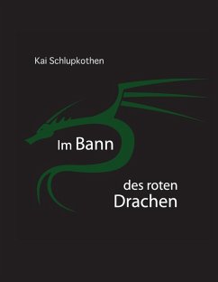 Im Bann des roten Drachen (eBook, ePUB) Im Bann des roten Drachen (eBook, ePUB)