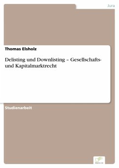 Delisting und Downlisting - Gesellschafts- und Kapitalmarktrecht (eBook, PDF) - Elsholz, Thomas