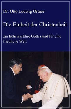 Die Einheit der Christenheit (eBook, ePUB) - Ortner, Otto Ludwig