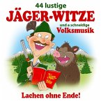 44 Lustige Jäger-Witze Und A Schneidige Volksmusik 44 Lustige Jäger-Witze Und A Schneidige Volksmusik