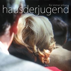 Für Immer Jetlag - Hausderjugend