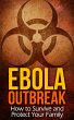 Ebola Outbreak: How to Survive and... - Bild 1