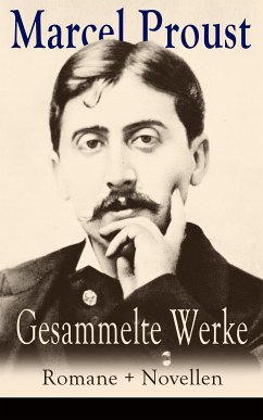 Gesammelte Werke: Romane + Novellen (eBook, ePUB) - Proust, Marcel