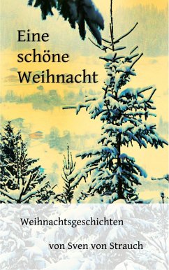 Eine schöne Weihnacht (eBook, ePUB) - Strauch, Sven von