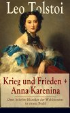 Krieg und Frieden + Anna Karenina (Zwei beliebte Klassiker der Weltliteratur in einem Buch) (eBook, ePUB)