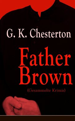 Father Brown (Gesammelte Krimis) (eBook, ePUB) - Chesterton, G. K.