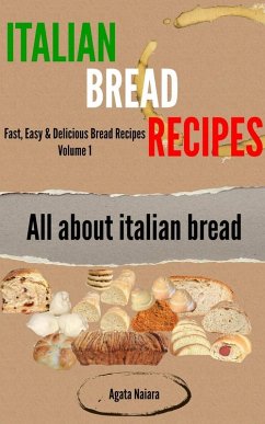 Cover Italian Bread Recipes: How To Cook Bread Breakfasts? (Fast, Easy & Delicious Bread Recipes, #1) (eBook, ePUB)