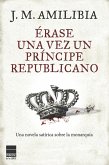 Érase una vez un príncipe republicano (eBook, ePUB)