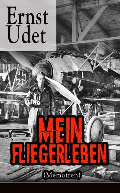 Mein Fliegerleben (Memoiren) (eBook, ePUB) - Udet, Ernst