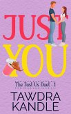 Just You (The Just Us Duet, #1) (eBook, ePUB)