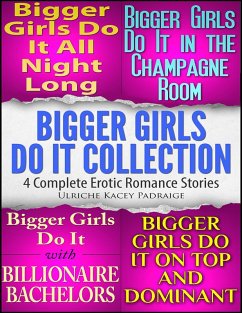 Cover Bigger Girls Do It Collection: 4 Complete Erotic Romance Stories (eBook, ePUB)