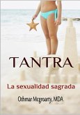 Tantra. La sexualidad sagrada (eBook, ePUB)