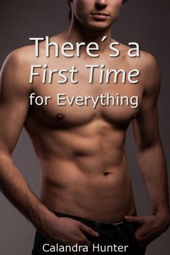 There's A First Time For Everything (eBook, ePUB) - Hunter, Calandra