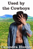 Used by the Cowboys (eBook, ePUB) Used by the Cowboys (eBook, ePUB)