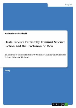 Hasta La Vista Patriarchy. Feminist Science Fiction and the Exclusion of Men - Kirchhoff, Katharina