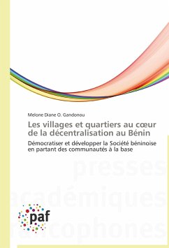 Les villages et quartiers au coeur de la décentralisation au Bénin - Gandonou, Melone Diane O.